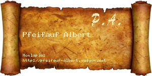 Pfeifauf Albert névjegykártya